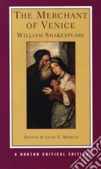 William Shakespeare The Merchant of Venice libro in lingua di Shakespeare William, Marcus Leah S. (EDT)