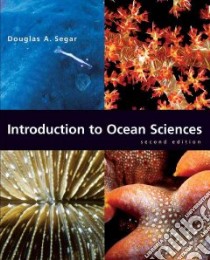 Introduction To Ocean Sciences libro in lingua di Segar Douglas A., Segar Elaine Stamman (CON)