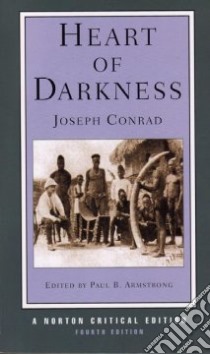 Heart of Darkness libro in lingua di Conrad Joseph, Armstrong Paul B.