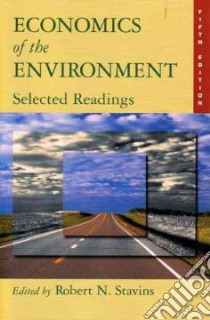 Economics Of The Environment libro in lingua di Stavins Robert N. (EDT)