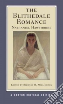 The Blithedale Romance libro in lingua di Hawthorne Nathaniel, Millington Richard H. (EDT)