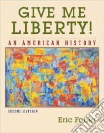 Give Me Liberty! libro in lingua di Eric  Foner