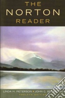The Norton Reader libro in lingua di Peterson Linda H. (EDT), Brereton John C. (EDT)