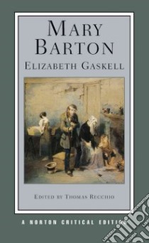 Mary Barton libro in lingua di Gaskell Elizabeth Cleghorn, Recchio Thomas (EDT)