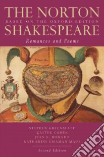 The Norton Shakespeare libro in lingua di Shakespeare William, Greenblatt Stephen (EDT), Cohen Walter (EDT), Howard Jean E. (EDT), Maus Katharine Eisaman (EDT)