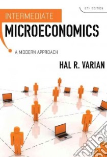 Intermediate Microeconomics libro in lingua di Varian Hal R.
