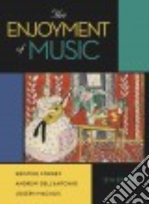 The Enjoyment of Music libro in lingua di Forney Kristine, Dell'Antonio Andrew, Machlis Joseph