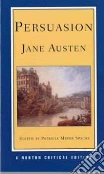 Persuasion libro in lingua di Austen Jane, Spacks Patricia Ann Meyer (EDT)