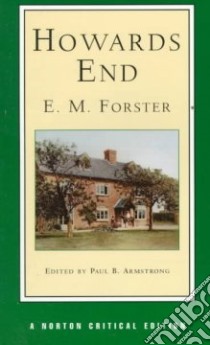 Howards End libro in lingua di Forster E. M., Armstrong Paul B. (EDT)