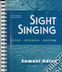 Sight Singing libro in lingua di Adler Samuel