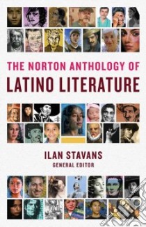 The Norton Anthology of Latino Literature libro in lingua di Stavans Ilan (EDT), Acosta-Belen Edna (EDT), Augenbraum Harold (EDT), Herrera-Sobek Maria (EDT), Hinojosa Rolando (EDT)
