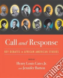Call and Response libro in lingua di Gates Henry Louis (EDT), Burton Jennifer (EDT)