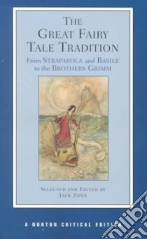 The Great Fairy Tale Tradition libro in lingua di Zipes Jack David (EDT)