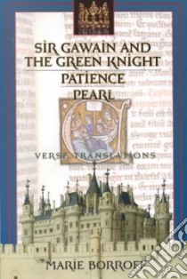 Sir Gawain and the Green Knight, Patience, and Pearl libro in lingua di Borroff Marie (EDT)