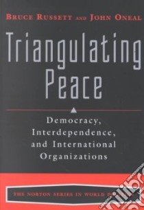 Triangulating Peace libro in lingua di Russett Bruce, Oneal John R.