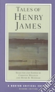 Tales of Henry James libro in lingua di James Henry, Wonham Henry B. (EDT), Wegelin Christof (EDT)