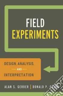 Field Experiments libro in lingua di Gerber Alan S., Green Donald P.