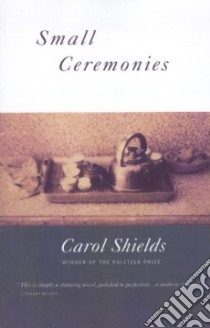 Small Ceremonies libro in lingua di Shields Carol