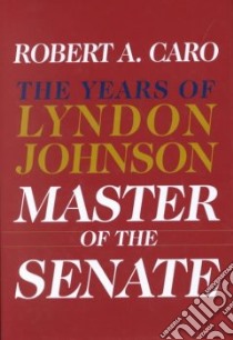 Master of the Senate libro in lingua di Caro Robert A.