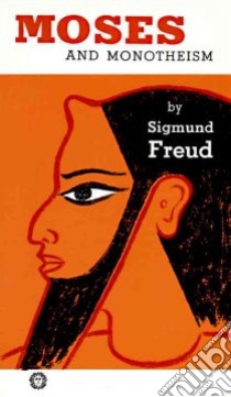 Moses and Monotheism libro in lingua di Sigmund Freud