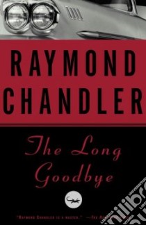 The Long Goodbye libro in lingua di Chandler Raymond