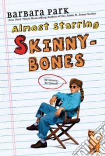 Almost Starring Skinny-bones libro in lingua di Park Barbara