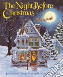 The Night Before Christmas libro in lingua di Moore Clement Clarke, Harness Cheryl (ILT)