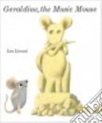 Geraldine, the Music Mouse libro in lingua di Lionni Leo
