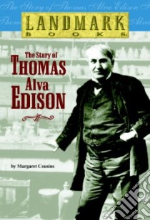 The Story of Thomas Alva Edison libro in lingua di Cousins Margaret