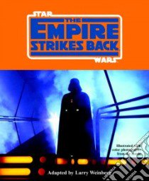 The Empire Strikes Back libro in lingua di Weinberg Larry (ADP), Brackett Leigh, Kasdan Lawrence