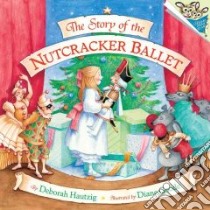 The Story of the Nutcracker Ballet libro in lingua di Hautzig Deborah, Goode Diane (ILT)
