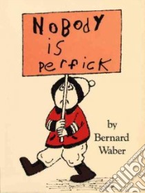 Nobody Is Perfick libro in lingua di Waber Bernard