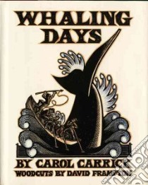 Whaling Days libro in lingua di Carrick Carol, Frampton David (ILT)