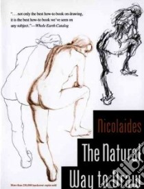The Natural Way to Draw libro in lingua di Nicolaides Kimon