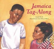Jamaica Tag-Along libro in lingua di Havill Juanita, O'Brien Anne Sibley