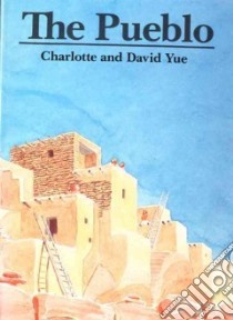 The Pueblo libro in lingua di Yue Charlotte, Yue David