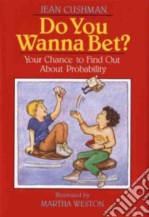 Do You Wanna Bet? libro in lingua di Cushman Jean, Weston Martha (ILT)