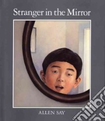 Stranger in the Mirror libro in lingua di Say Allen