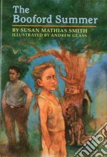 The Booford Summer libro in lingua di Smith Susan Mathias, Glass Andrew (ILT)