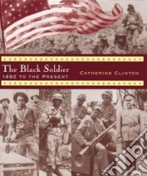 The Black Soldier libro in lingua di Clinton Catherine