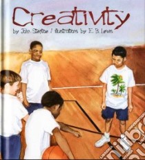 Creativity libro in lingua di Steptoe John, Lewis Earl B. (ILT), Lewis Earl B.