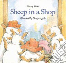 Sheep in a Shop libro in lingua di Shaw Nancy, Apple Margot (ILT)
