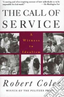 The Call of Service libro in lingua di Coles Robert