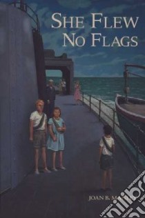 She Flew No Flags libro in lingua di Manley Joan B.