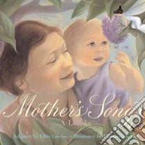 Mother's Song libro in lingua di Greene Ellin (ADP), Sayles Elizabeth (ILT)