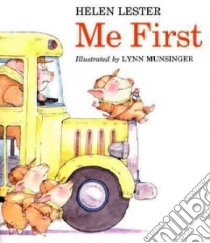 Me First libro in lingua di Lester Helen, Munsinger Lynn (ILT)