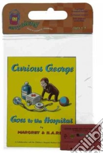 Curious George Goes to the Hospital libro in lingua di Rey H. A., Rey Margret, Staab Jane (NRT)