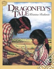 Dragonfly's Tale libro in lingua di Rodanas Kristina
