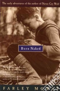 Born Naked libro in lingua di Mowat Farley