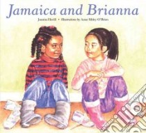 Jamaica and Brianna libro in lingua di Havill Juanita, O'Brien Anne Sibley (ILT)